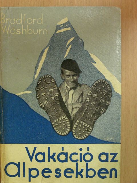 Bradford Washburn - Vakáció az Alpesekben [antikvár]