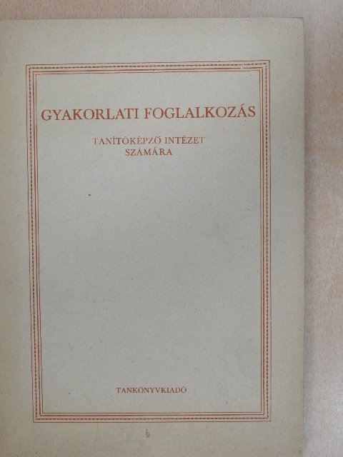 Dr. Kálmán György - Gyakorlati foglalkozás [antikvár]