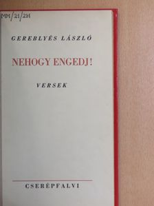 Gereblyés László - Nehogy engedj! [antikvár]