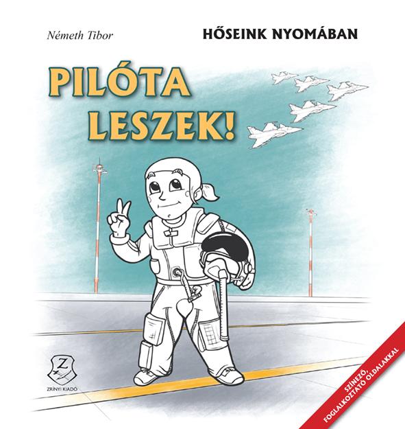 NÉMETH TIBOR - Pilóta leszek!