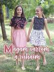 Páli Szilvia - Magam varrom a ruháim