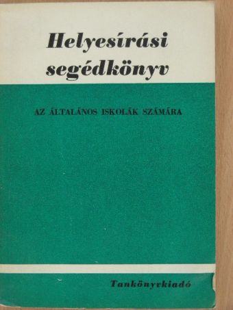 Kerékgyártó Imre - Helyesírási segédkönyv [antikvár]