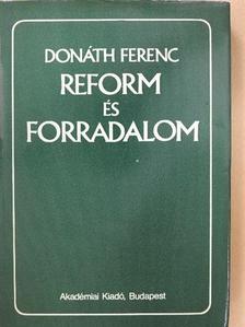 Donáth Ferenc - Reform és forradalom [antikvár]