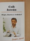 Csík István - Mégis, kinek az érdeke? [antikvár]