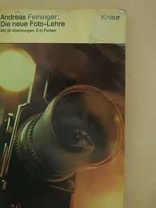 Andreas Feininger - Die neue Foto-Lehre [antikvár]