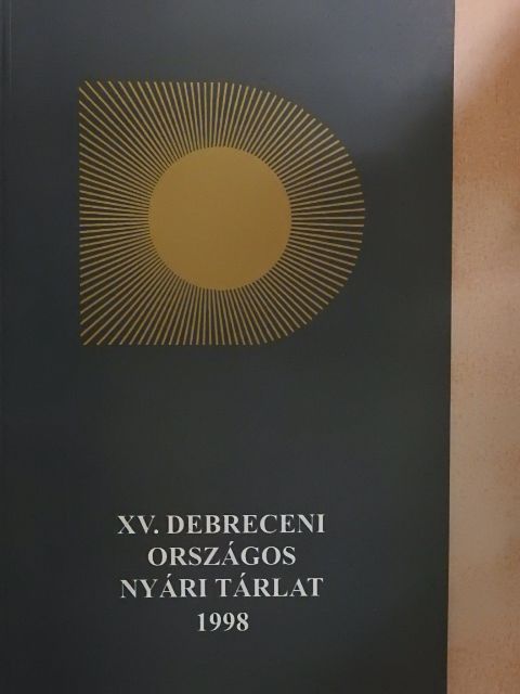 Vitéz Ferenc - XV. Debreceni Országos Nyári Tárlat 1998 [antikvár]