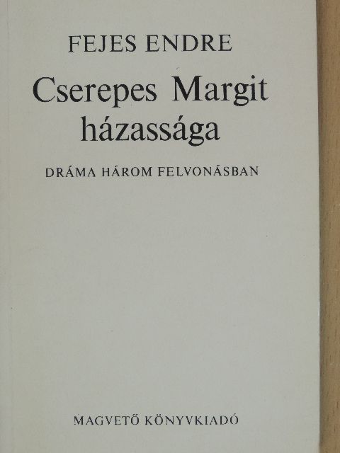 Fejes Endre - Cserepes Margit házassága [antikvár]