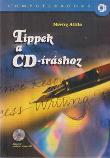 Móricz Attila - Tippek a CD-íráshoz [antikvár]