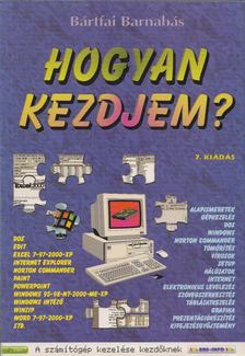 BÁRTFAI BARNABÁS - Hogyan kezdjem? [antikvár]