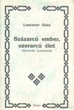 Lunczner Géza - Százarcú ember, ezerarcú élet [antikvár]