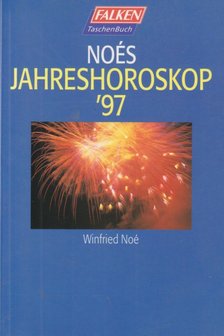 Noé, Winfried - Noés Jahreshoroskop '97 [antikvár]
