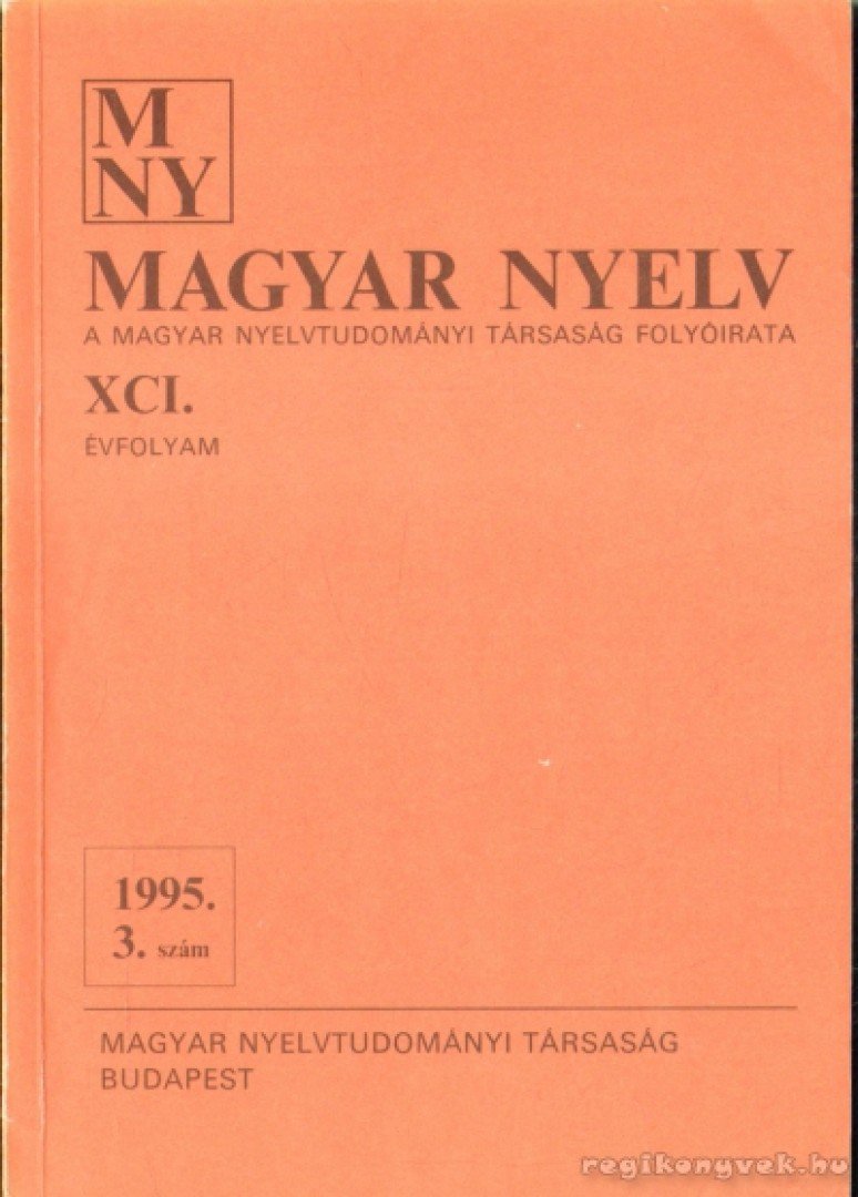 Benkő Loránd - Magyar Nyelv XCI. évf. 1995/3. szám [antikvár]