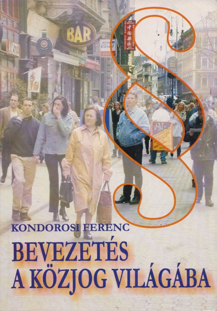 Kondorosi Ferenc - Bevezetés a közjog világába [antikvár]