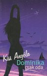 Kiss Angéla - Dominika csak oda [antikvár]