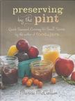 Marisa McClellan - Preserving by the Pint [antikvár]
