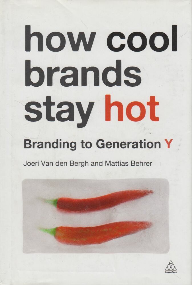 Joeri Van den Bergh, Mattias Behrer - How Cool Brands Stay Hot [antikvár]