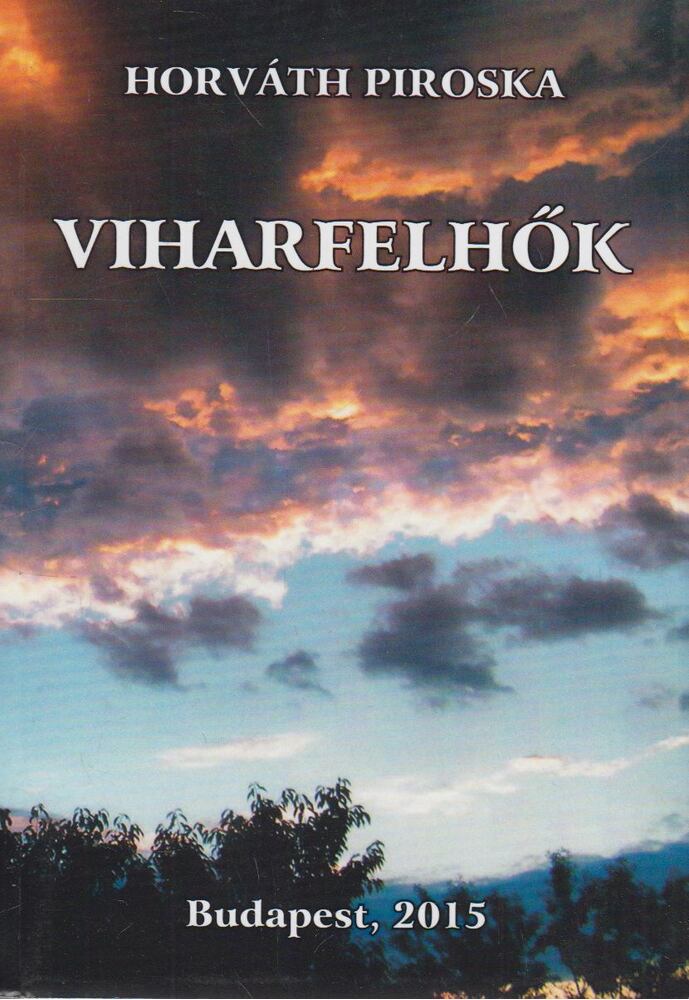 Horváth Piroska - Viharfelhők [antikvár]