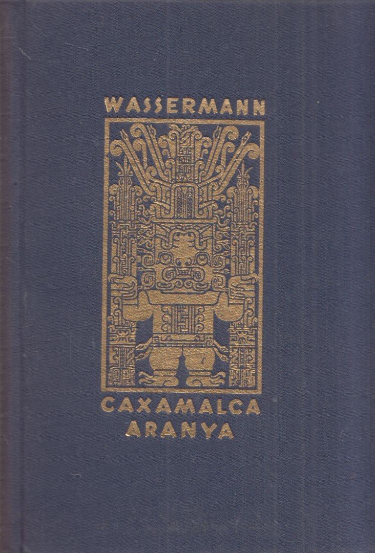 Jacob Wassermann - Caxamalca aranya [antikvár]