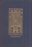 Jacob Wassermann - Caxamalca aranya [antikvár]