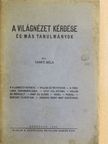 Tankó Béla - A világnézet kérdése és más tanulmányok [antikvár]