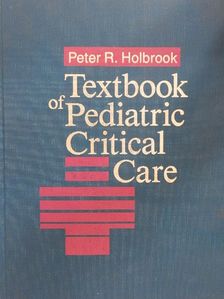 Raymond R. Arons - Textbook of Pediatric Critical Care [antikvár]