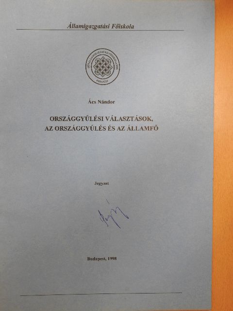 Ács Nándor - Országgyűlési választások, az országgyűlés és az államfő [antikvár]