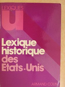 Denise Artaud - Lexique historique des Etats-Unis au XXe siécle [antikvár]