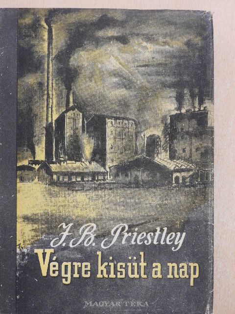 J. B. Priestley - Végre kisüt a nap [antikvár]