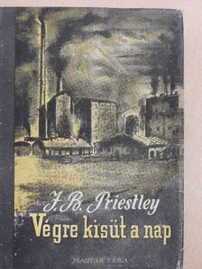J. B. Priestley - Végre kisüt a nap [antikvár]