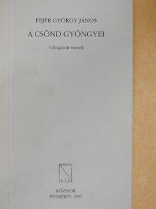 Fejér György János - A csönd gyöngyei [antikvár]