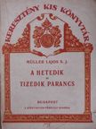 Müller Lajos S. J - A hetedik és tizedik parancs [antikvár]