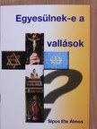 Sípos Ete Álmos - Egyesülnek-e a vallások [antikvár]