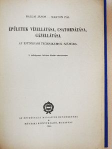 Ballai János - Épületek vízellátása, csatornázása, gázellátása [antikvár]