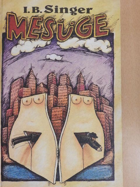 Isaac Bashevis Singer - Mesüge [antikvár]