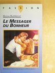 Olivia Rupprecht - Le messager du bonheur [antikvár]