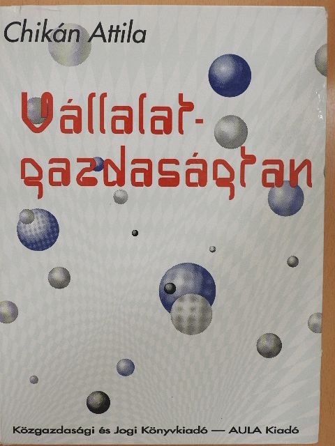 Chikán Attila - Vállalatgazdaságtan [antikvár]