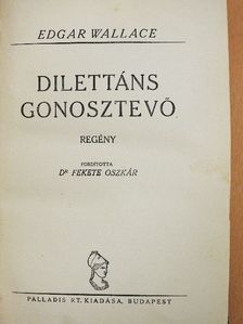 Edgar Wallace - Dilettáns gonosztevő [antikvár]