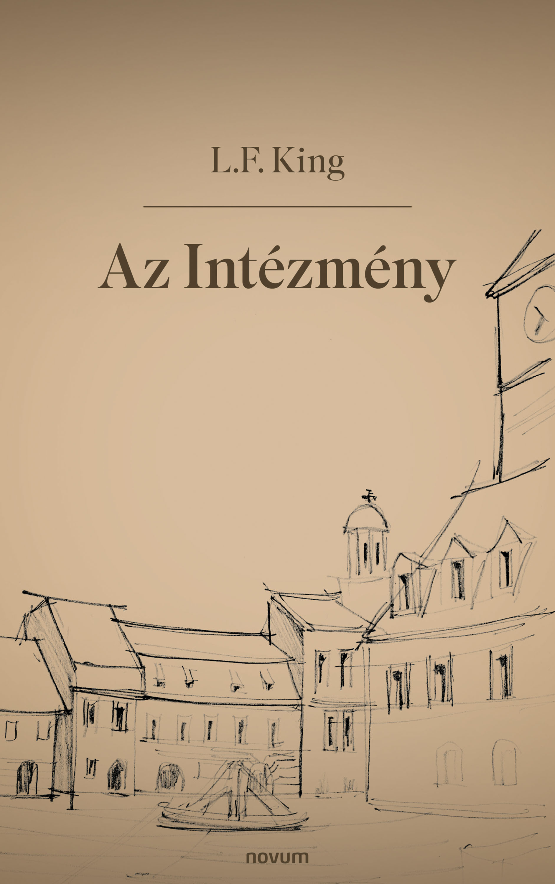 L.F. King - Az Intézmény [eKönyv: epub, mobi]