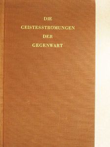 D. Dr. Johannes Hessen - Die Geistesströmungen der Gegenwart [antikvár]
