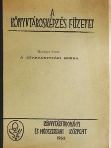 Szilágyi Tibor - A szakkönyvtári munka [antikvár]