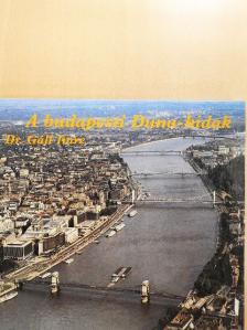 Dr. Gáll Imre - A budapesti Duna-hidak [antikvár]