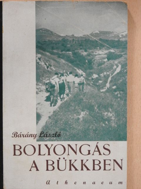 Dr. Bárány László - Bolyongás a Bükkben [antikvár]