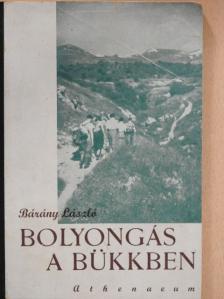 Dr. Bárány László - Bolyongás a Bükkben [antikvár]