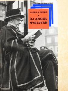 Lázár A. Péter - Új angol nyelvtan [antikvár]
