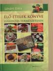 Lénárt Gitta - Élő ételek könyve [antikvár]
