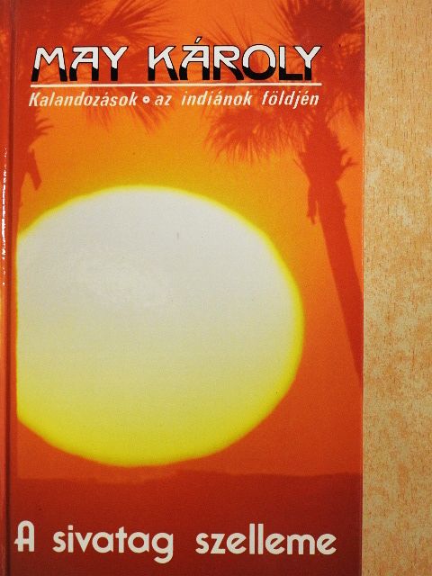 May Károly - A sivatag szelleme [antikvár]