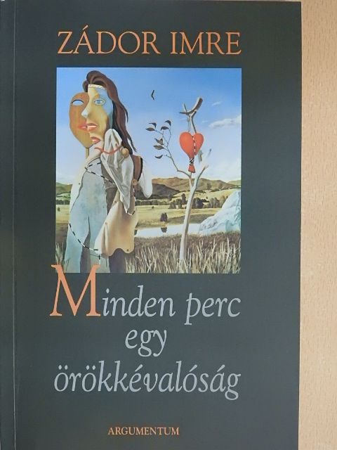 Zádor Imre - Minden perc egy örökkévalóság [antikvár]