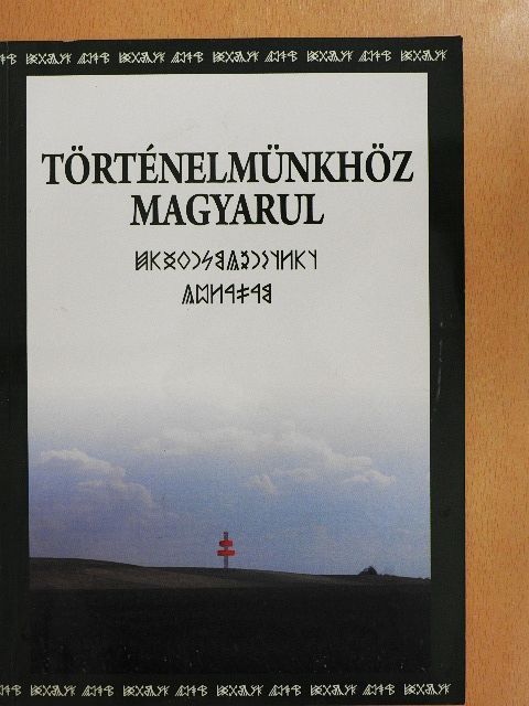 Badiny Jós Ferenc - Történelmünkhöz magyarul [antikvár]