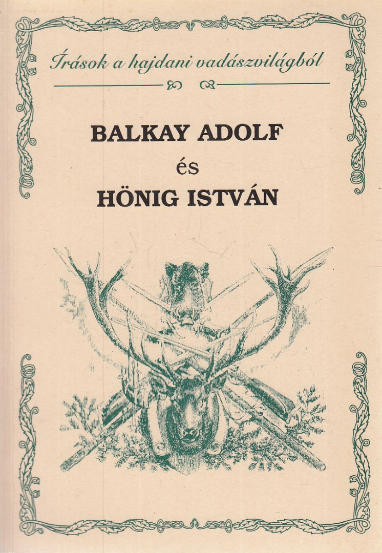 Bányai József (szerk.) - Balkay Adolf és Hönig István [antikvár]