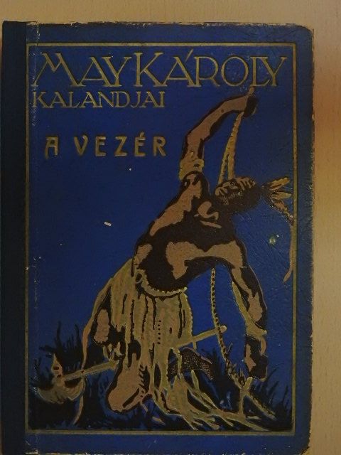 May Károly - A vezér [antikvár]